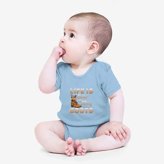 Life Is Better In Hiking Boots Brown Shoe Baby Bodysuit