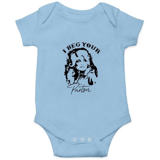 I Beg Your Parton Baby Bodysuit