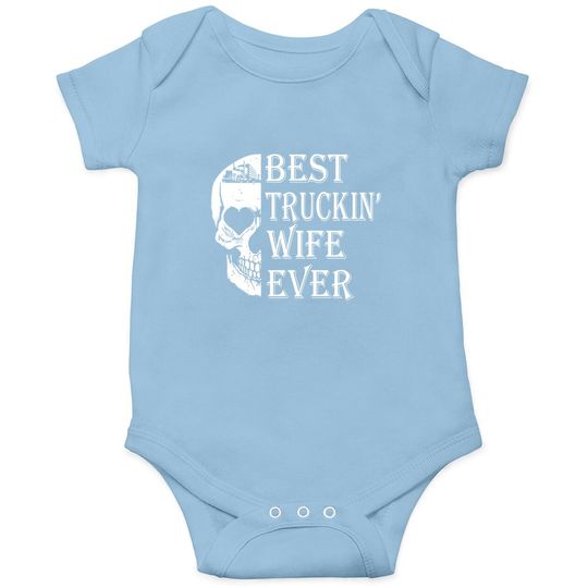 Best Truckin Wife Ever Baby Bodysuit