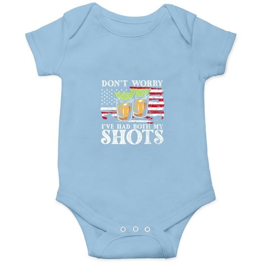 Don't Worry I've Had Both My Shots Funny Two Shots Tequila Baby Bodysuit