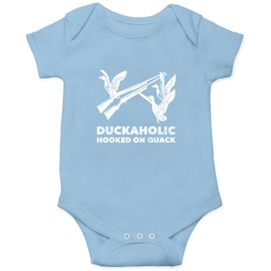 Duckaholic Hooked On Quack Father's Day Gifts Baby Bodysuit