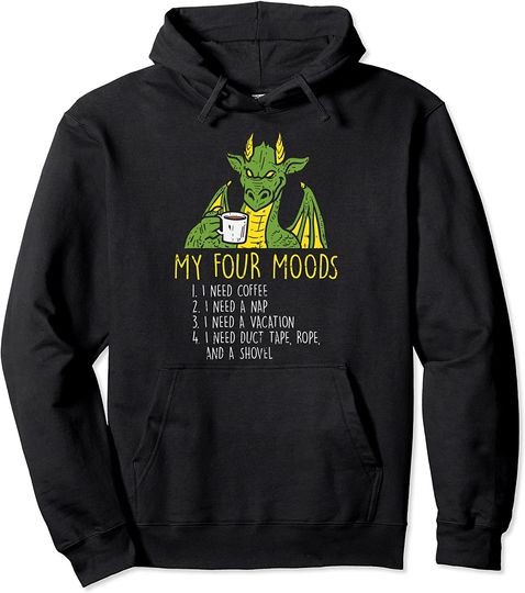 Four Moods Dragon Coffee Nap Vacation Funny Meme Saying Gift Pullover Hoodie