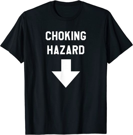 Funny Choking Hazard Adult Dad Joke Gift T-Shirt