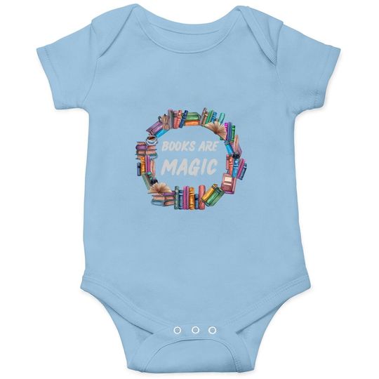 Bibliophile Gifts For Bookworms Books Are Magic Baby Bodysuit