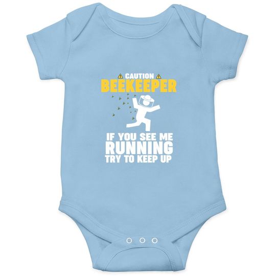 Beekeeper Caution If You See Me Running Baby Bodysuit