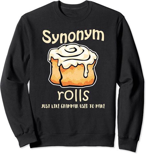 Funny Synonym Rolls Grammar Teacher Sweatshirt