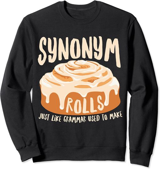 Synonym Rolls English Teacher Grammar Sweatshirt