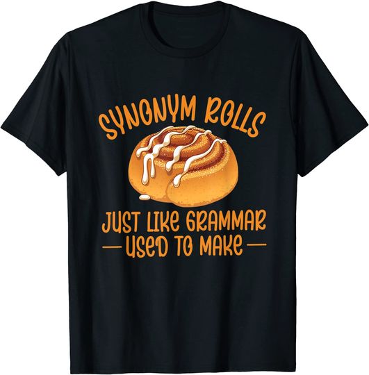 Synonym Rolls Grammar Pun Cinnamon Roll English Teacher T-Shirt