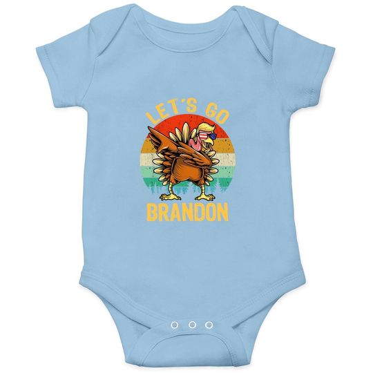 Dabbing Turkey Trump Let’s Go Brandon Baby Bodysuit