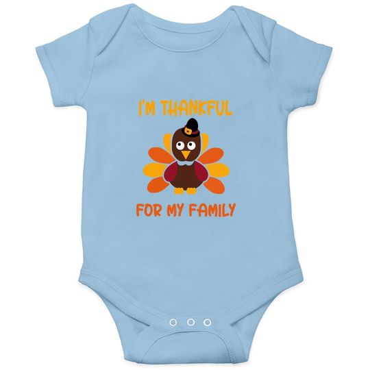 Thankful For My Family Turkey Thanksgiving Turkey Lovers Baby Bodysuit