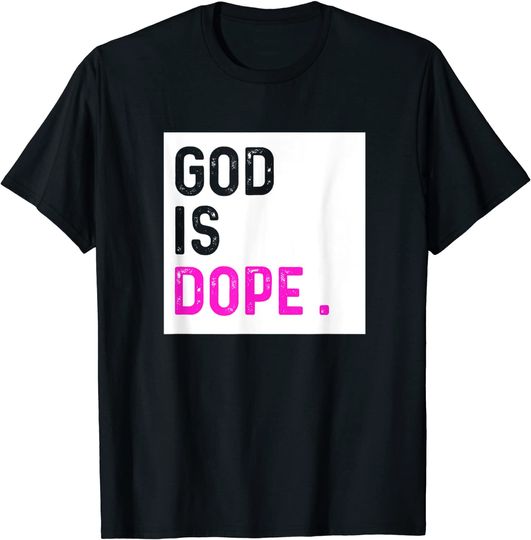 God is Dope Tshirt PURPLE Funny Christian Faith Believe Gift T-Shirt