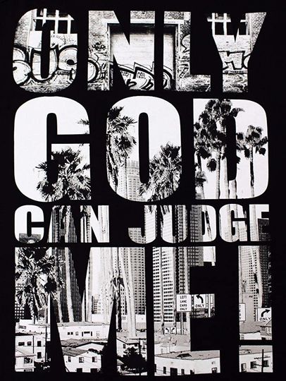 Only God Can Judge Me T-Shirt