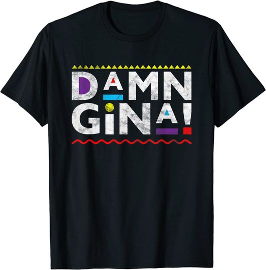 Damn Gina. Throwback 90s Distressed T-Shirt