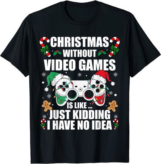 Christmas Without Video Games Christmas Video Games T-Shirt