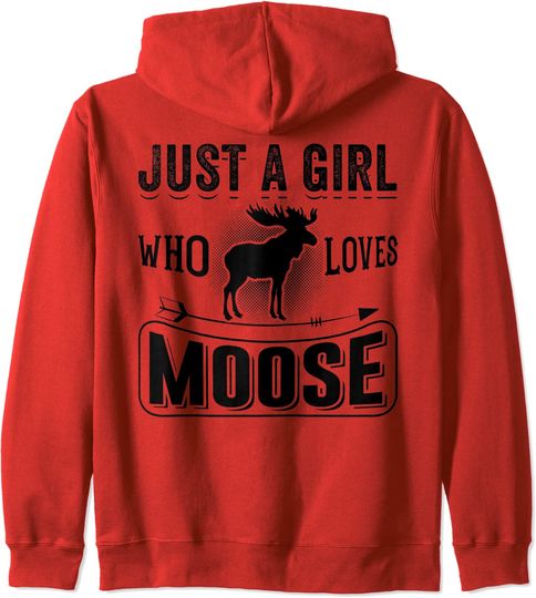Just A Girl Who Loves Moose Funny Moose Lover Gift Hoodie