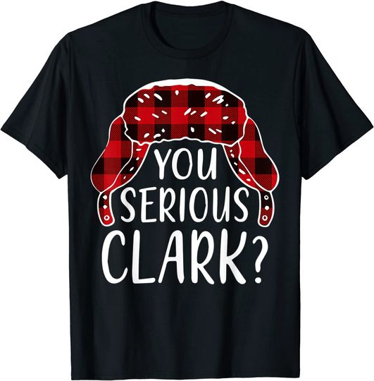 You Serious Clark Christmas Vacation Ugly Sweater  T-Shirt