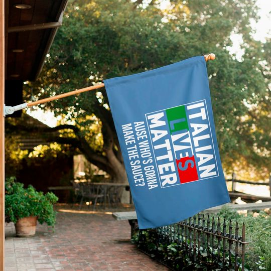 Italian Lives Matter Cook Novelty House Flag