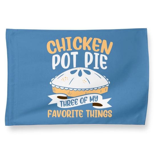 Chicken Pot Pie Three Of My Favorite Things Foodie Eating House Flag
