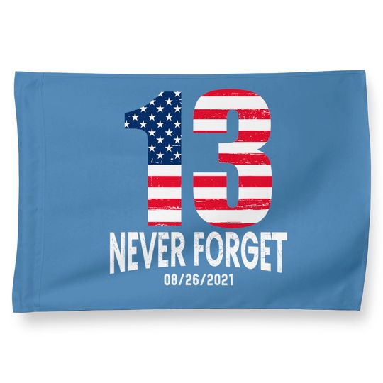 Never Forget 13 Service Members Kabul Afghanistan Airport House Flag