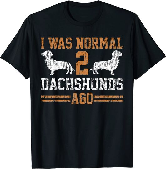 Cartoon Dachshund T-Shirt Wiener I Was Normal 2 Two Dog Vintage