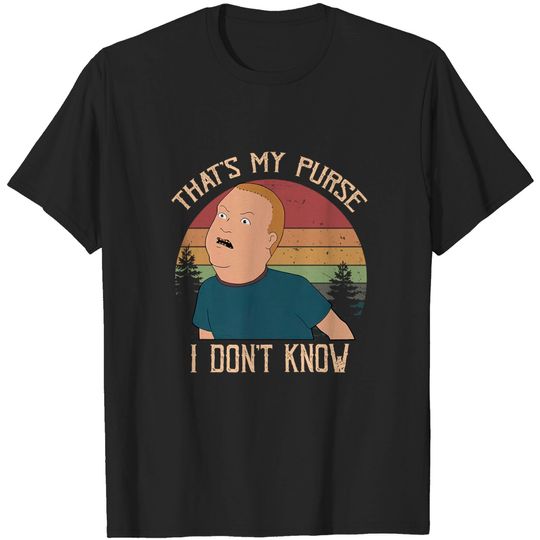 Discover King of The Hill Bobby Hill That’s My Purse I Don’t Know You Circle Unisex Tshirt
