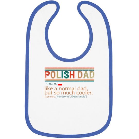 Discover Polish Dad Definition Bib, Funny Polish Dad, Bibs