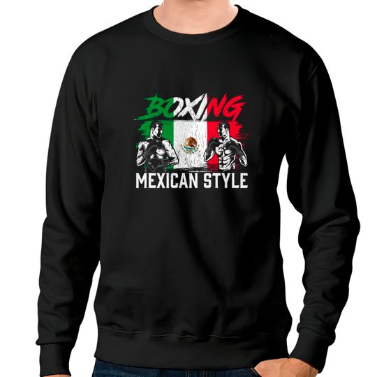 Discover Mexican Boxing Sports Fight Coach Boxer Fighter Sweatshirts