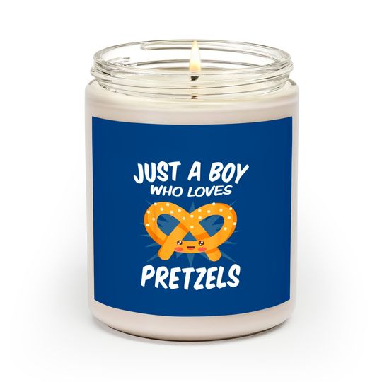 Discover Just A Boy Who Loves Pretzels Scented Candles