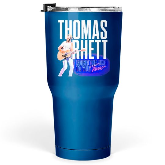 Discover Thomas Rhett Bring The Bar To You Tour Tumblers 30 oz,Thomas Rhett 2022 Tour Tumblers 30 oz