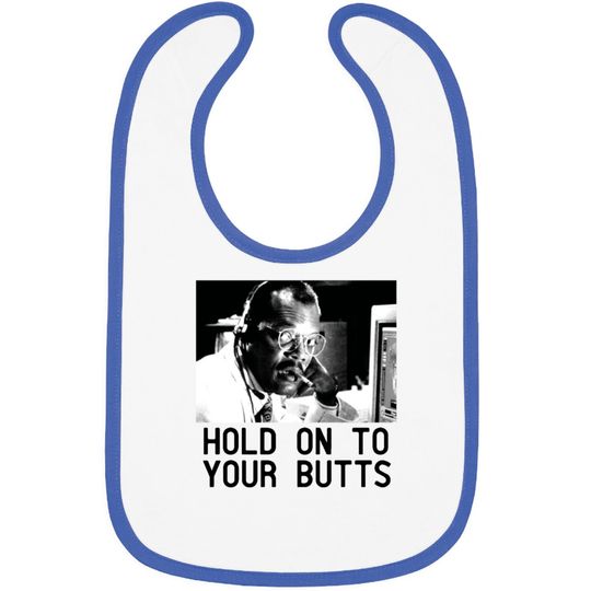 Discover HOLD ON TO YOUR BUTTS Bibs