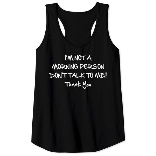 Discover Not A Morning Person Tank Tops