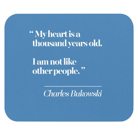 Discover Charles Bukowski Literary Quote - Charles Bukowski Quote - Mouse Pads