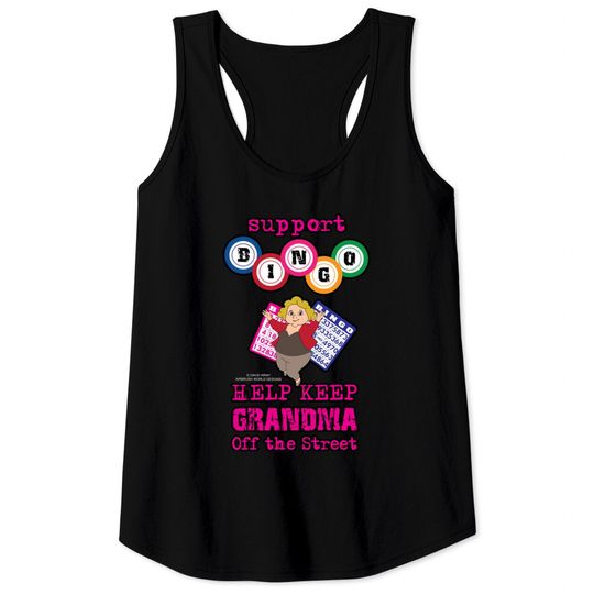 Discover Support Bingo Keep Grandma Off The Street Grandmother Novelty Gift - Grandmother Gifts - Tank Tops