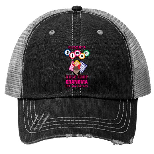 Discover Support Bingo Keep Grandma Off The Street Grandmother Novelty Gift - Grandmother Gifts - Trucker Hats