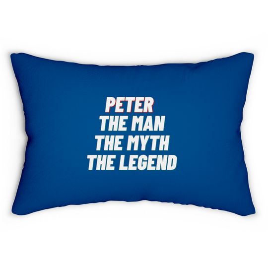 Discover Peter The Man The Myth The Legend Lumbar Pillows