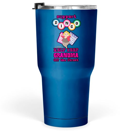 Discover Support Bingo Keep Grandma Off The Street Grandmother Novelty Gift - Grandmother Gifts - Tumblers 30 oz