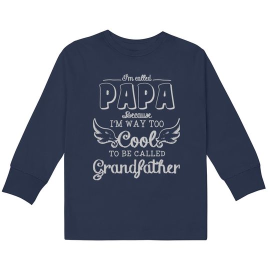 Discover Papa - I'm Called Papa T Shirt  Kids Long Sleeve T-Shirts