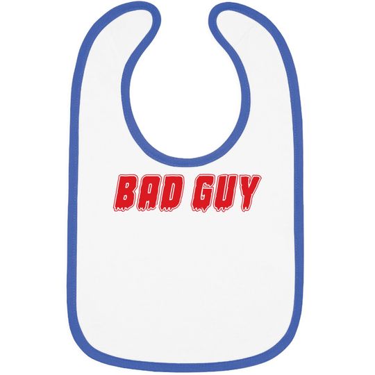 Discover "Bad Guy" Bibs Bibs