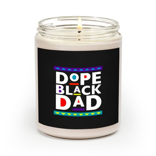 Discover Dope Black Dad Scented Candles, Father's Day Scented Candles