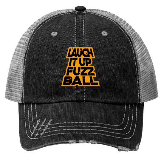 Discover LAUGH IT UP FUZZBALL Trucker Hats