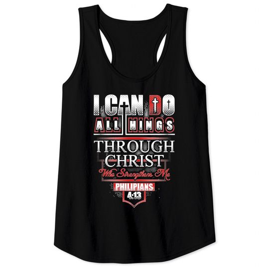 Discover Philippians - I Can Do All Things Through Christ Tank Tops