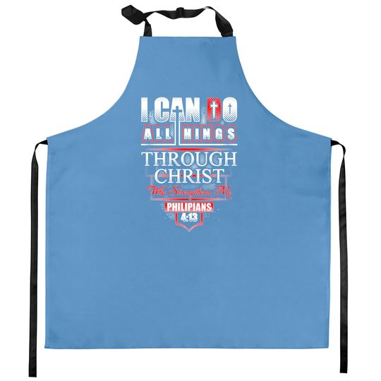 Discover Philippians - I Can Do All Things Through Christ Kitchen Aprons