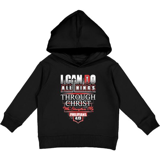 Discover Philippians - I Can Do All Things Through Christ Kids Pullover Hoodies