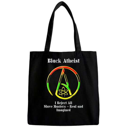 Discover Black Atheist - Black Atheist -- I Reject All Sl Bags