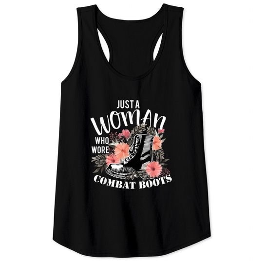 Discover Just A Woman Wore Combat Boots Veteran Tank Tops