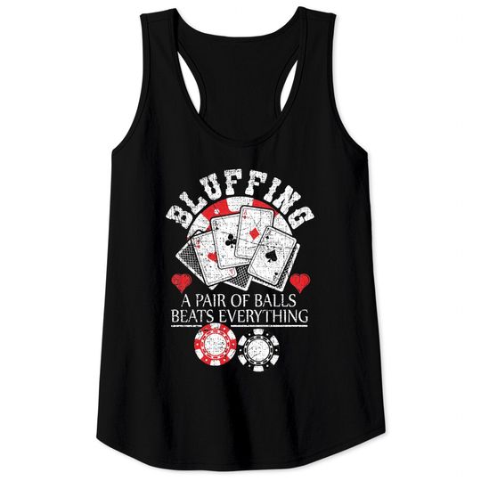 Discover Poker Bluffing Balls Distressed Texas Hold Em Cards Tank Tops