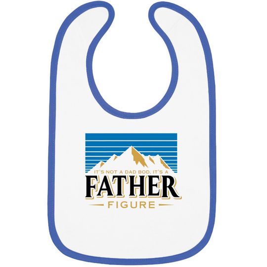 Discover It's Not A Dad Bod It's A Father Figure Mountain  Bibs