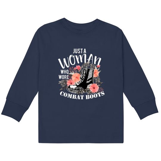 Discover Just A Woman Wore Combat Boots Veteran  Kids Long Sleeve T-Shirts
