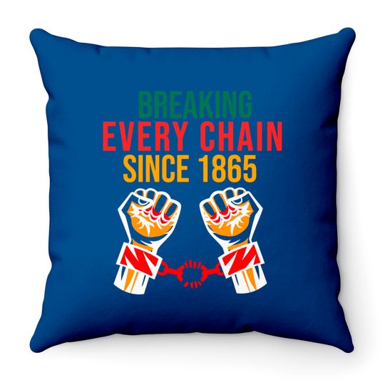 Discover juneteenth Breaking Every Chain - Juneteenth Freedom Day - Throw Pillows