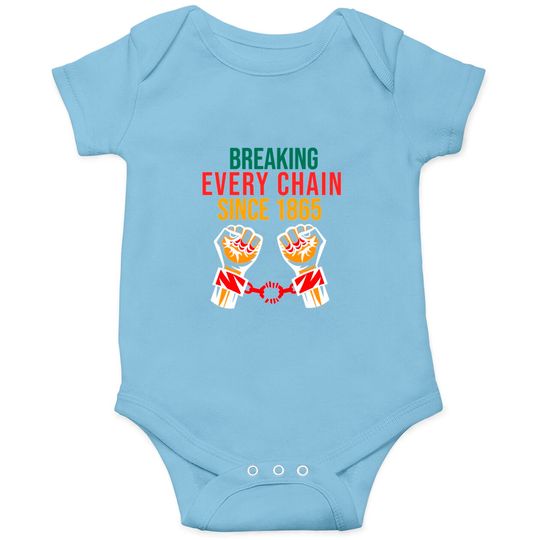 Discover juneteenth Breaking Every Chain - Juneteenth Freedom Day - Onesies